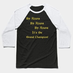 By Azura it's the Grand Champion! Baseball T-Shirt